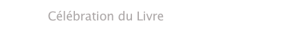            Célébration du Livre