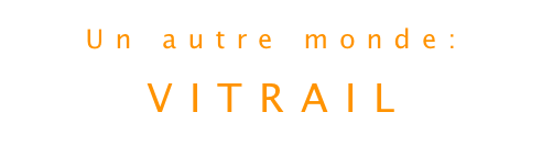 Un autre monde:   VITRAIL